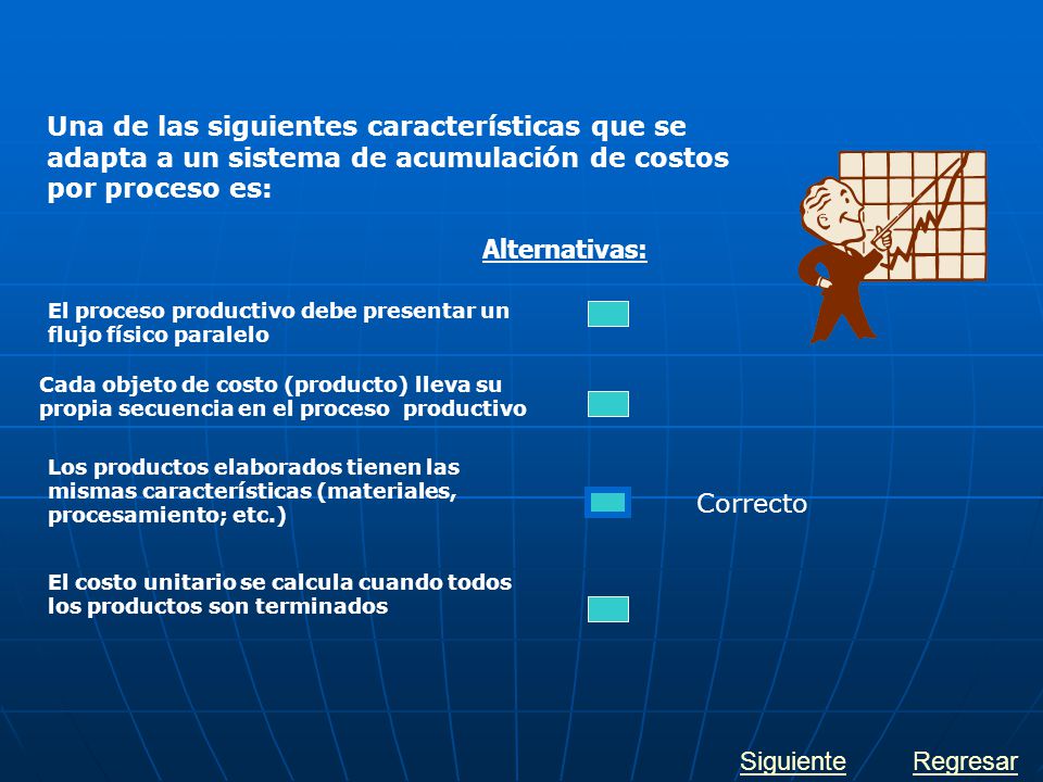 Una de las siguientes características que se adapta a un sistema de acumulación de costos por proceso es: