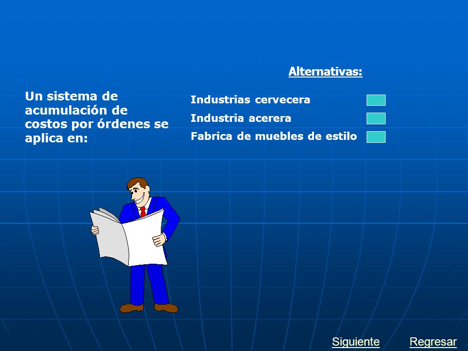 Un sistema de acumulación de costos por órdenes se aplica en: