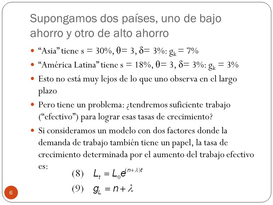 Supongamos dos países, uno de bajo ahorro y otro de alto ahorro