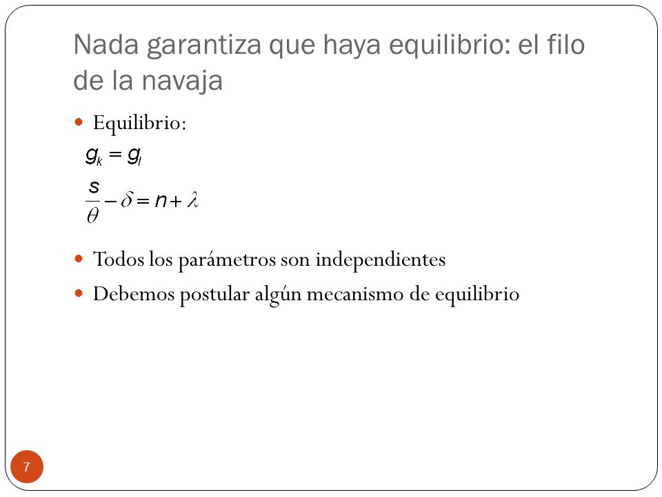 Nada garantiza que haya equilibrio: el filo de la navaja