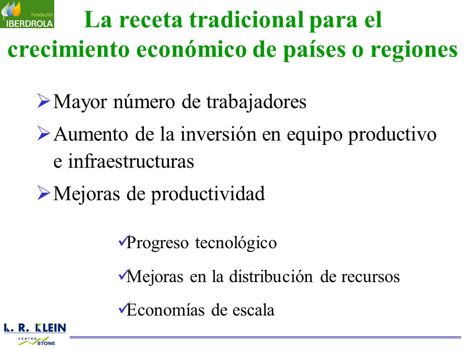 La receta tradicional para el crecimiento económico de países o regiones