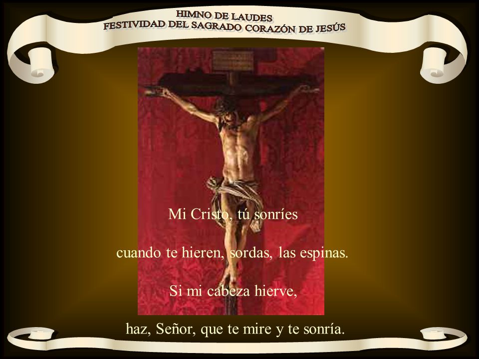cuando te hieren, sordas, las espinas. Si mi cabeza hierve,