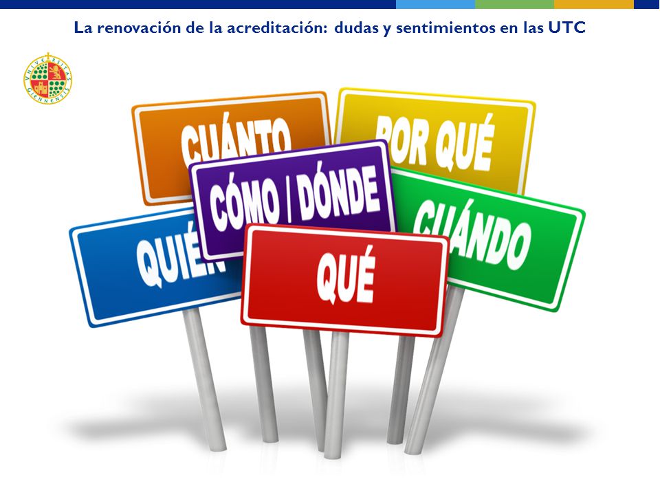 La renovación de la acreditación: dudas y sentimientos en las UTC