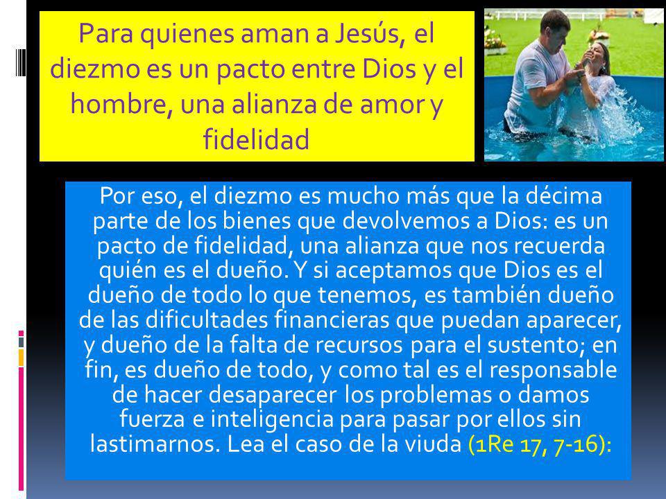 Para quienes aman a Jesús, el diezmo es un pacto entre Dios y el hombre, una alianza de amor y fidelidad