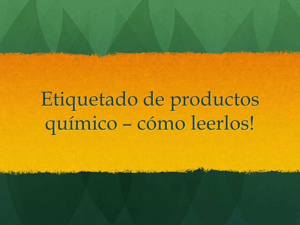 Etiquetado de productos químico – cómo leerlos!