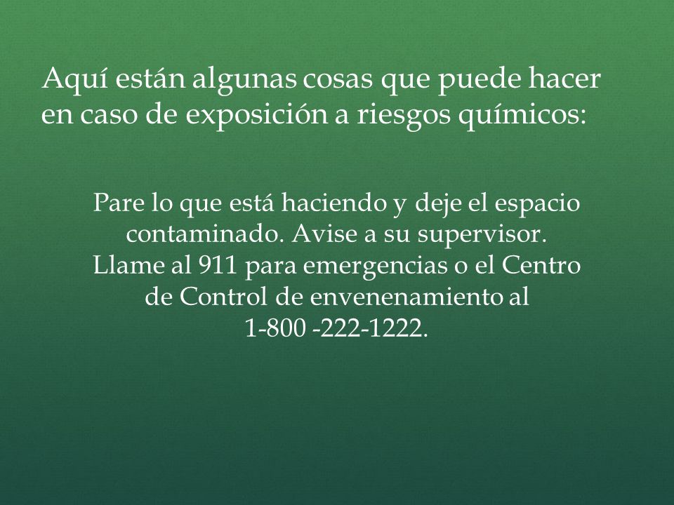 Aquí están algunas cosas que puede hacer en caso de exposición a riesgos químicos: