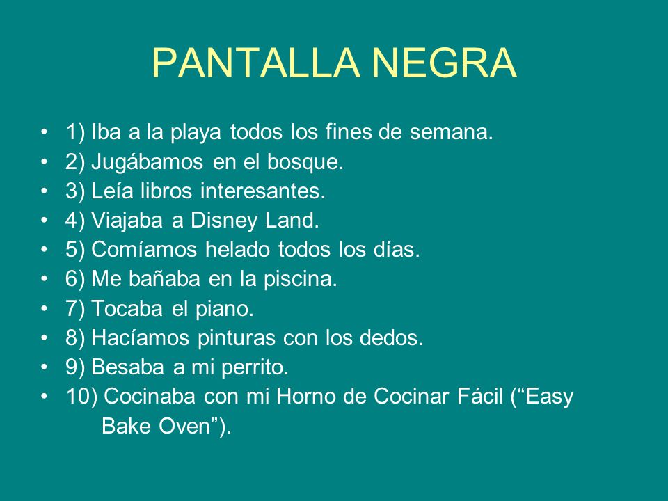 PANTALLA NEGRA 1) Iba a la playa todos los fines de semana.