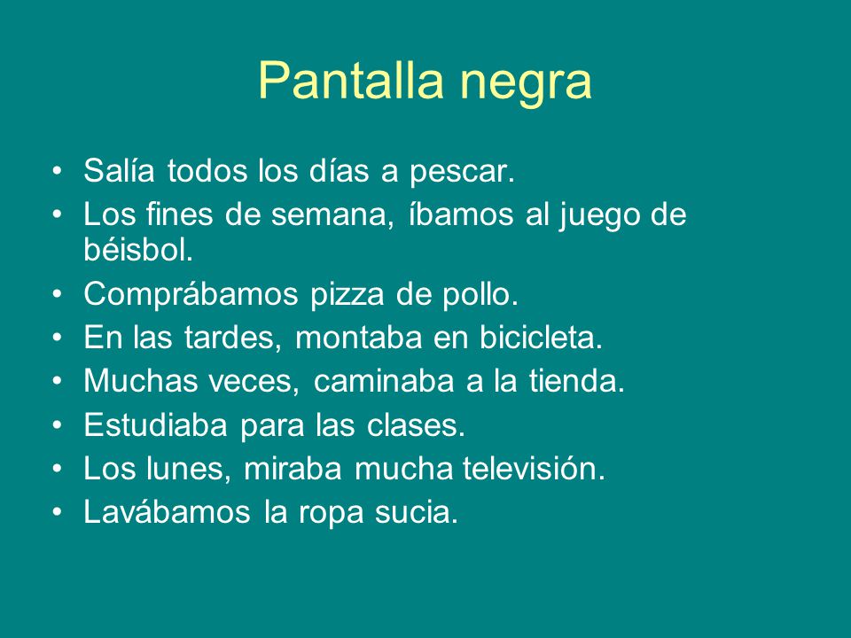 Pantalla negra Salía todos los días a pescar.