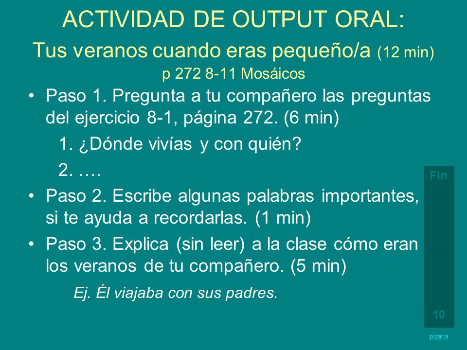 ACTIVIDAD DE OUTPUT ORAL: Tus veranos cuando eras pequeño/a (12 min) p Mosáicos
