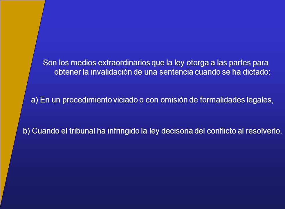 a) En un procedimiento viciado o con omisión de formalidades legales,