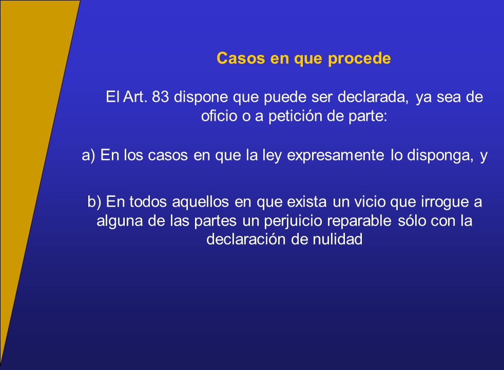a) En los casos en que la ley expresamente lo disponga, y