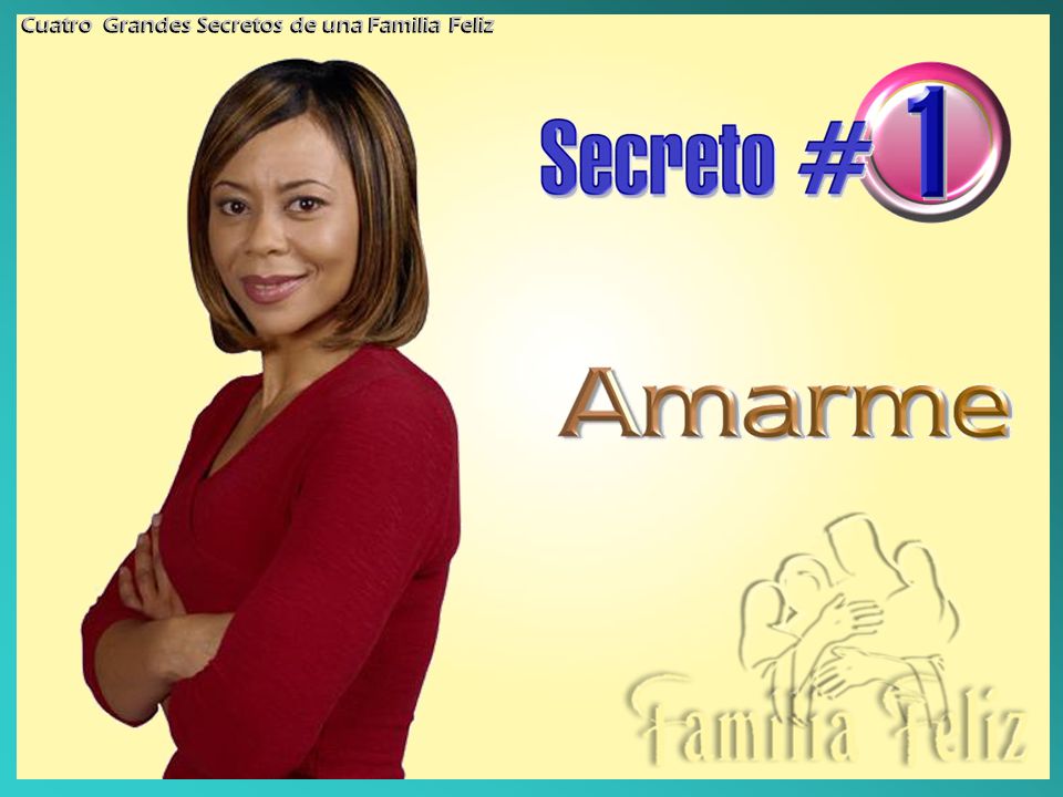 Cuatro Grandes Secretos de una Familia Feliz