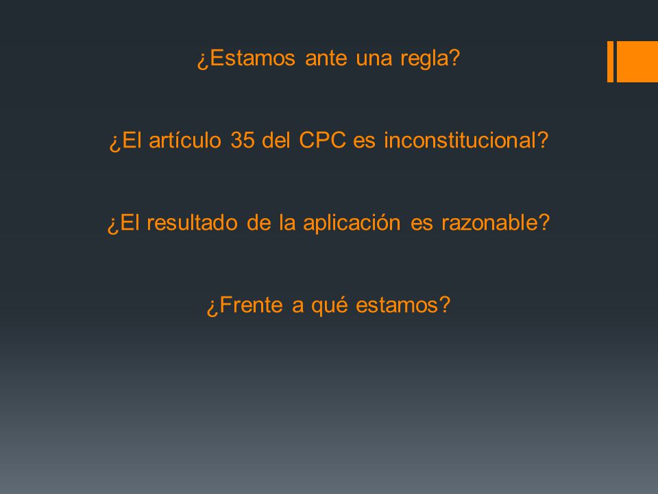 ¿Estamos ante una regla. ¿El artículo 35 del CPC es inconstitucional