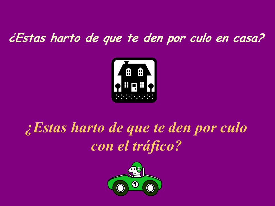 ¿Estas harto de que te den por culo con el tráfico