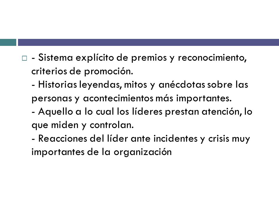 - Sistema explícito de premios y reconocimiento, criterios de promoción.