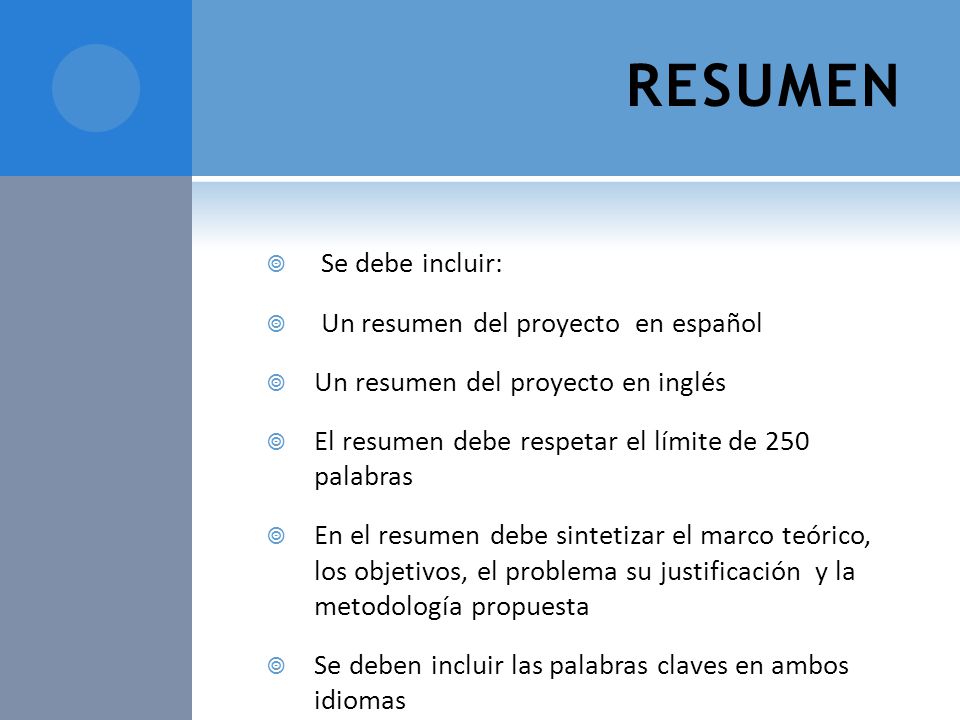 RESUMEN Se debe incluir: Un resumen del proyecto en español