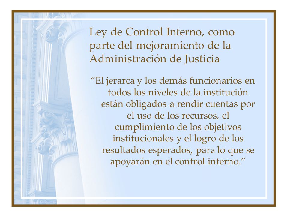 Ley de Control Interno, como parte del mejoramiento de la Administración de Justicia