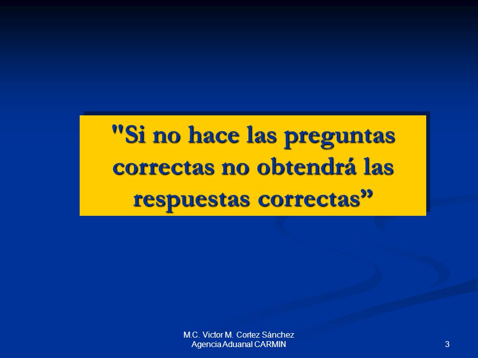 M.C. Victor M. Cortez Sánchez Agencia Aduanal CARMIN