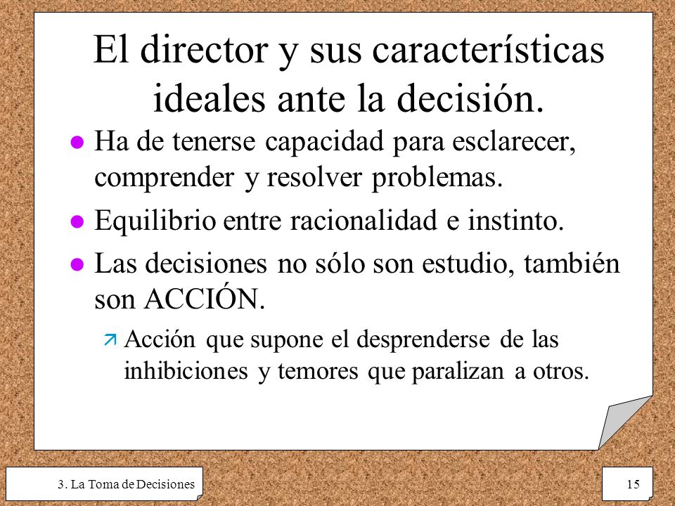 El director y sus características ideales ante la decisión.