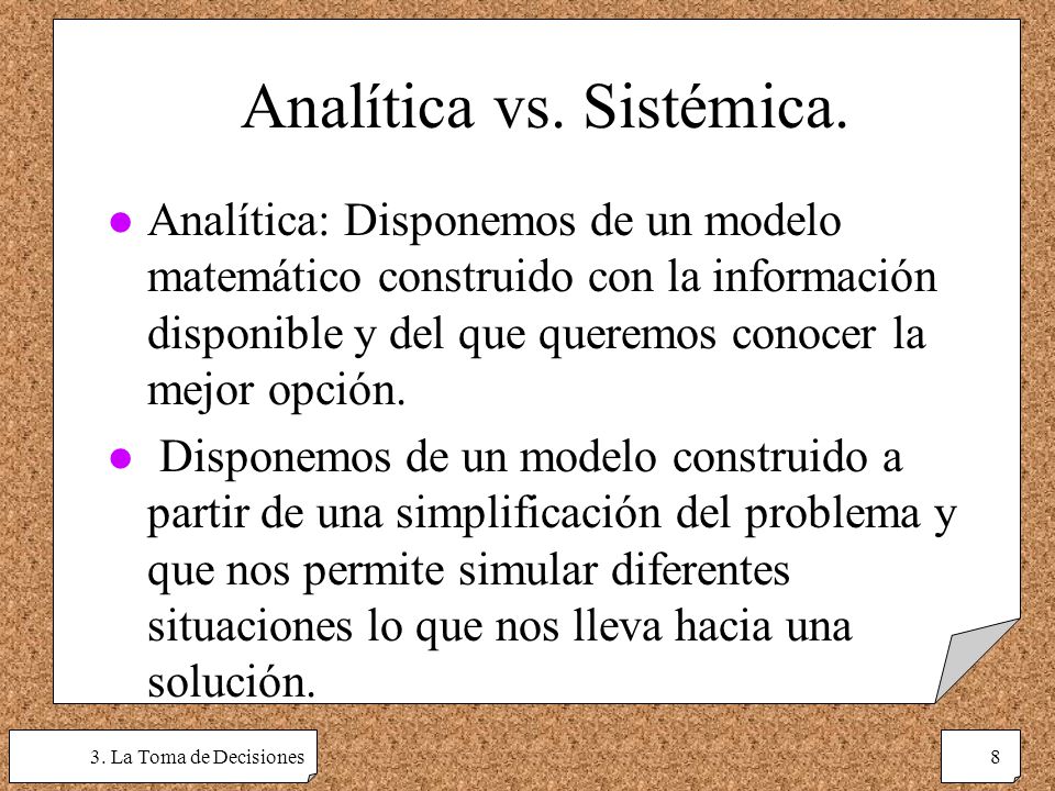 Analítica vs. Sistémica.