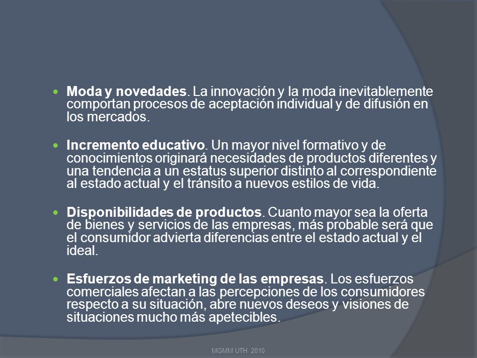 Moda y novedades. La innovación y la moda inevitablemente comportan procesos de aceptación individual y de difusión en los mercados.