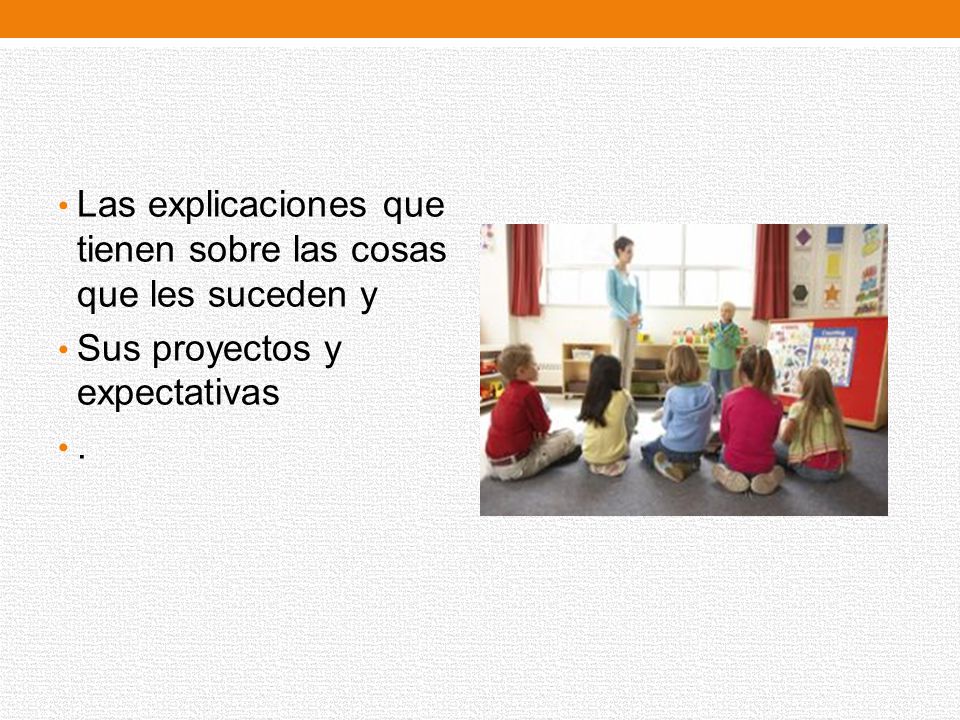 Las explicaciones que tienen sobre las cosas que les suceden y