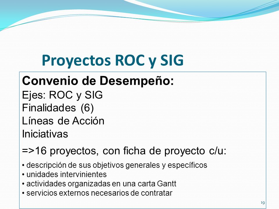 Proyectos ROC y SIG Convenio de Desempeño: Ejes: ROC y SIG