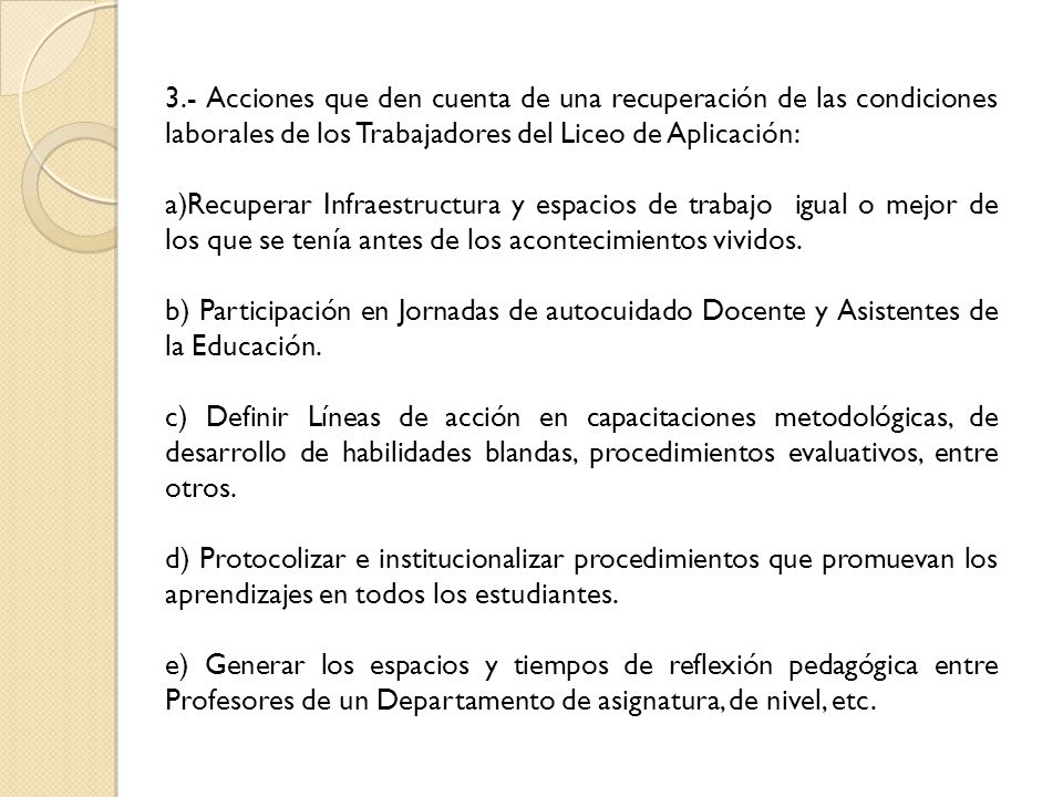 3.- Acciones que den cuenta de una recuperación de las condiciones laborales de los Trabajadores del Liceo de Aplicación: