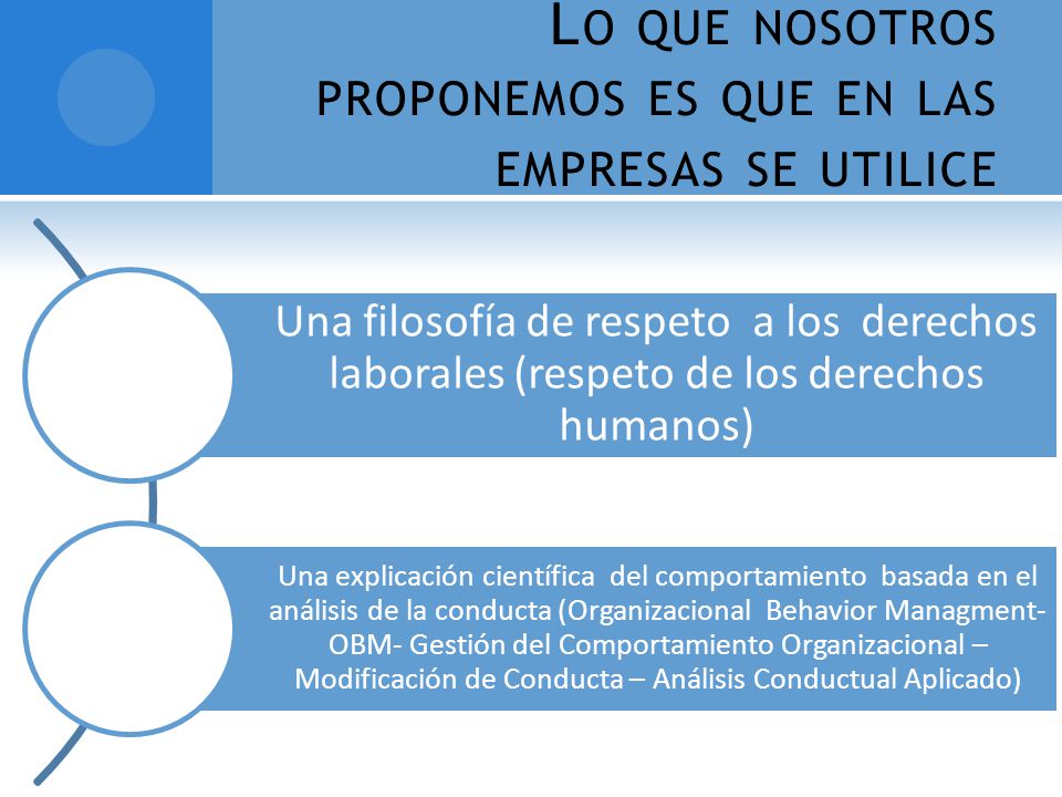 Lo que nosotros proponemos es que en las empresas se utilice