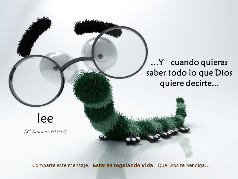 ...Y cuando quieras saber todo lo que Dios quiere decirte...