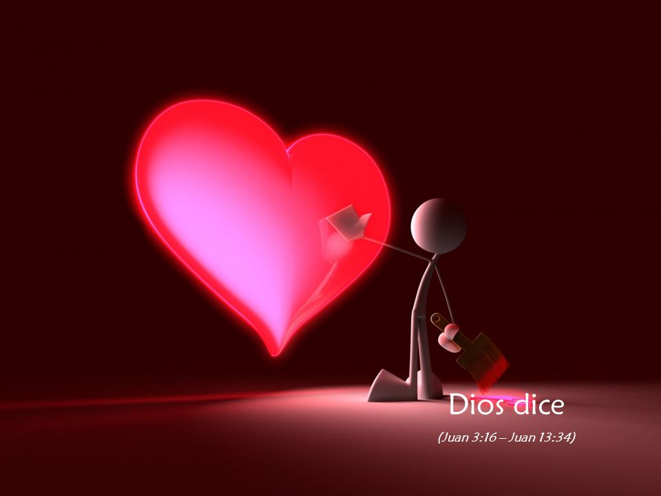 Dios dice (Juan 3:16 – Juan 13:34)