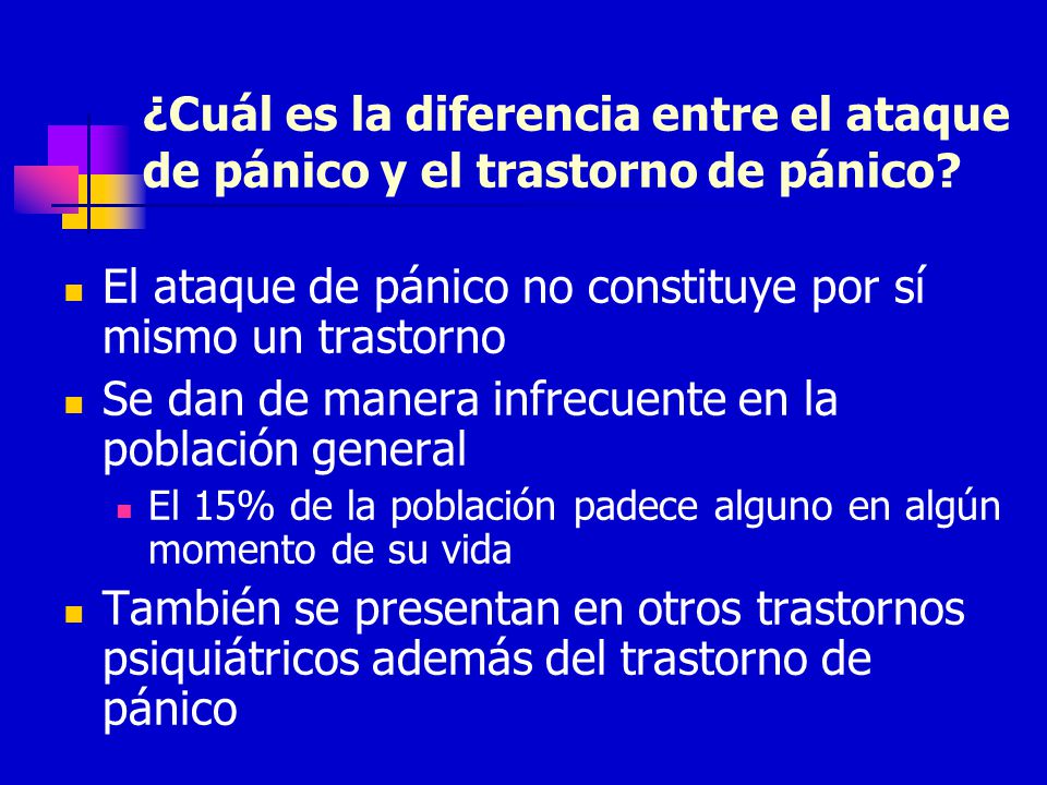 El ataque de pánico no constituye por sí mismo un trastorno