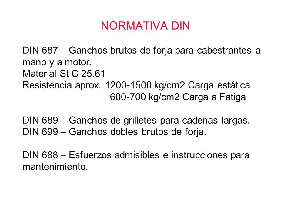 NORMATIVA DIN DIN 687 – Ganchos brutos de forja para cabestrantes a mano y a motor. Material St C
