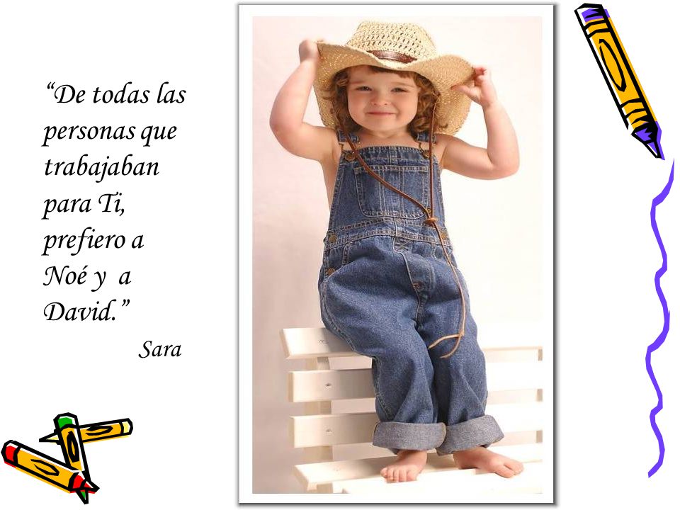 De todas las personas que trabajaban para Ti, prefiero a Noé y a David.