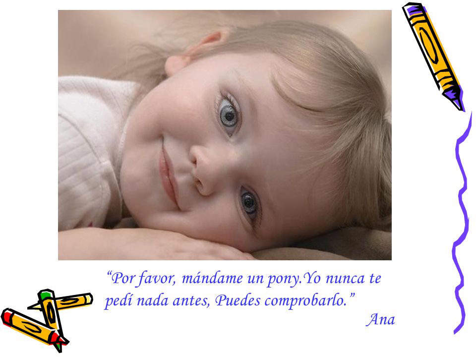 Por favor, mándame un pony