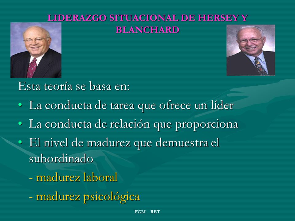 LIDERAZGO SITUACIONAL DE HERSEY Y BLANCHARD
