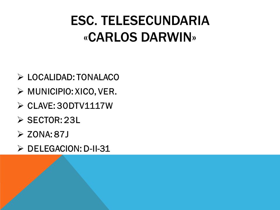 ESC. TELESECUNDARIA «CARLOS DARWIN»