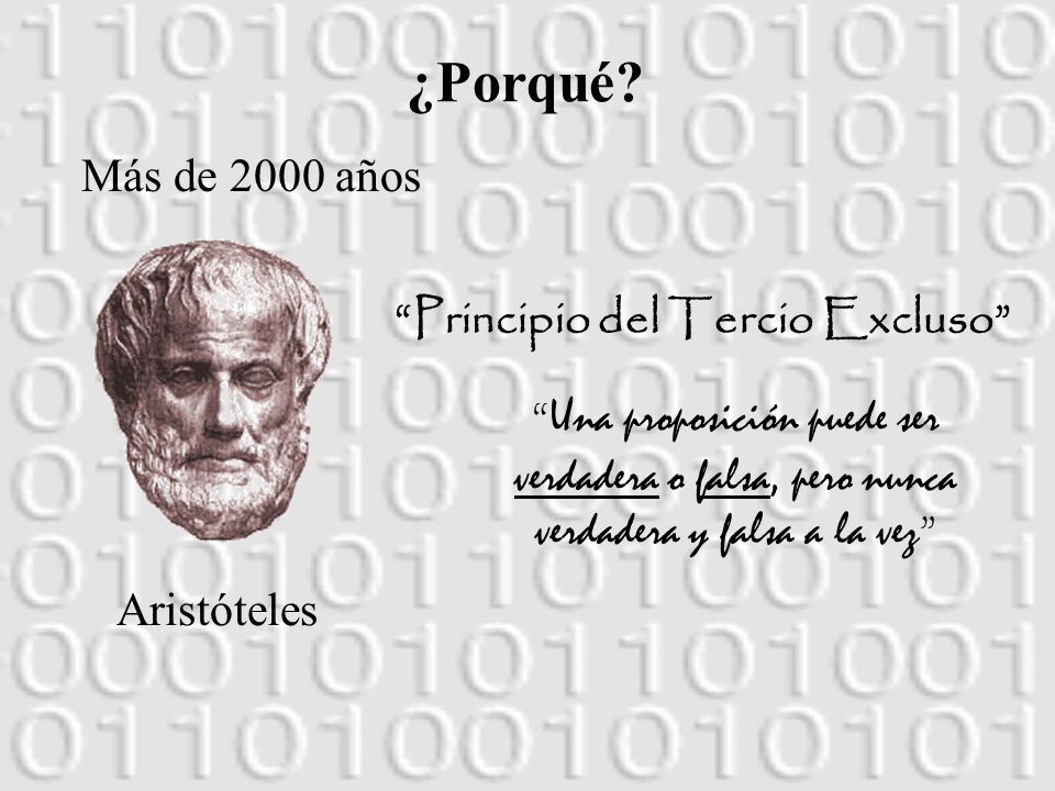 ¿Porqué Más de 2000 años Principio del Tercio Excluso