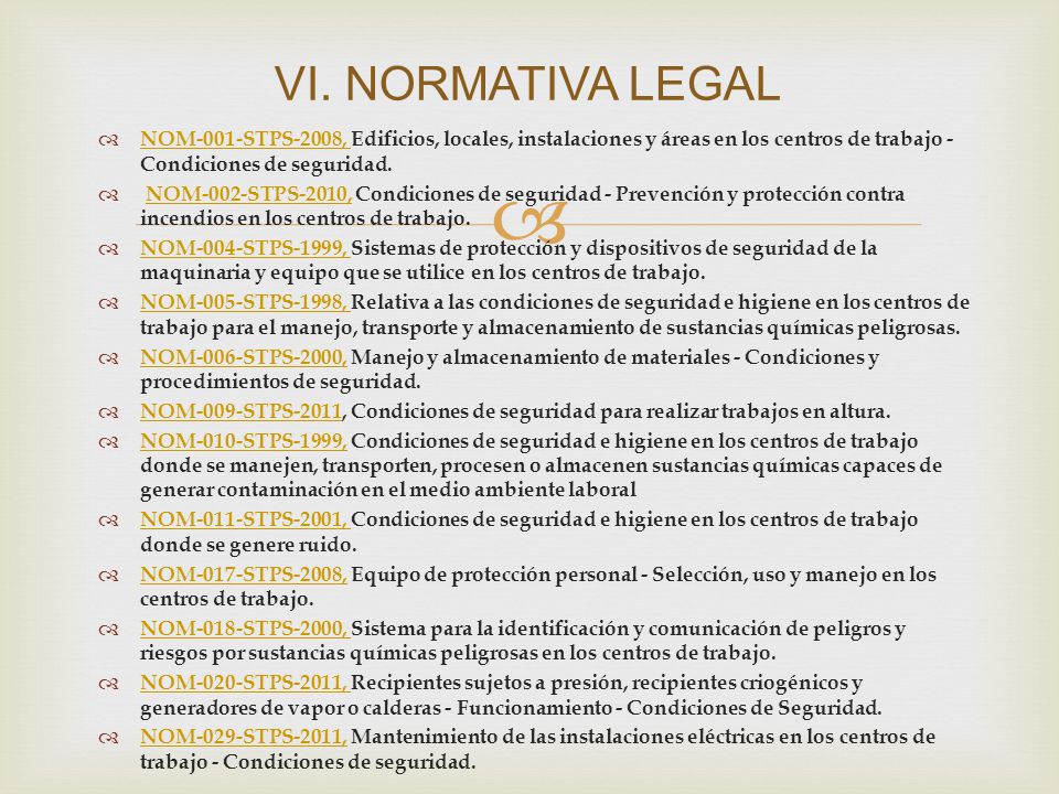 VI. NORMATIVA LEGAL NOM-001-STPS-2008, Edificios, locales, instalaciones y áreas en los centros de trabajo - Condiciones de seguridad.
