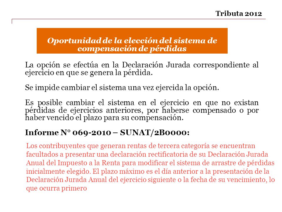 Oportunidad de la elección del sistema de compensación de pérdidas