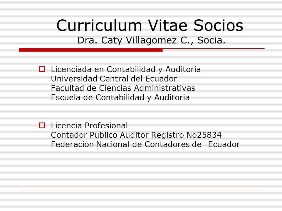 Curriculum Vitae Socios Dra. Caty Villagomez C., Socia
