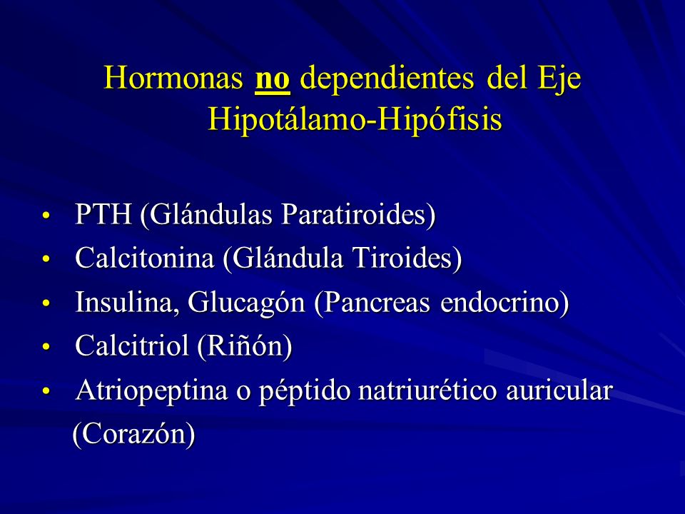 Hormonas no dependientes del Eje Hipotálamo-Hipófisis
