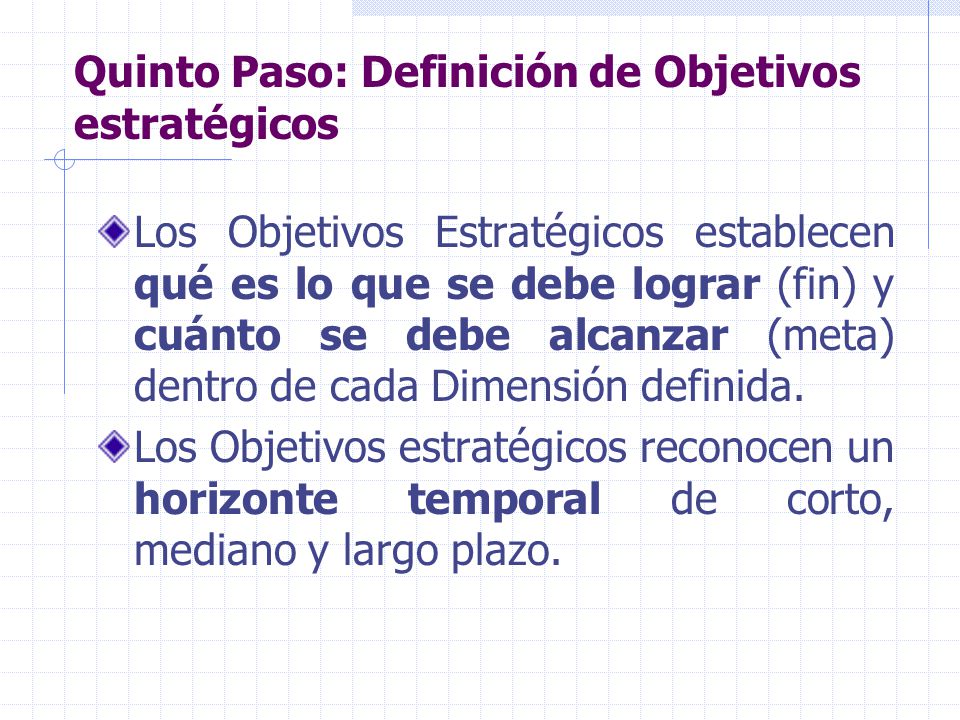 Quinto Paso: Definición de Objetivos estratégicos