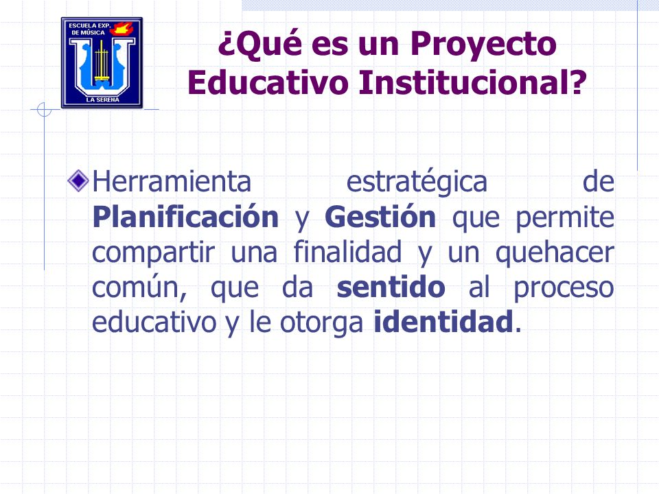 ¿Qué es un Proyecto Educativo Institucional
