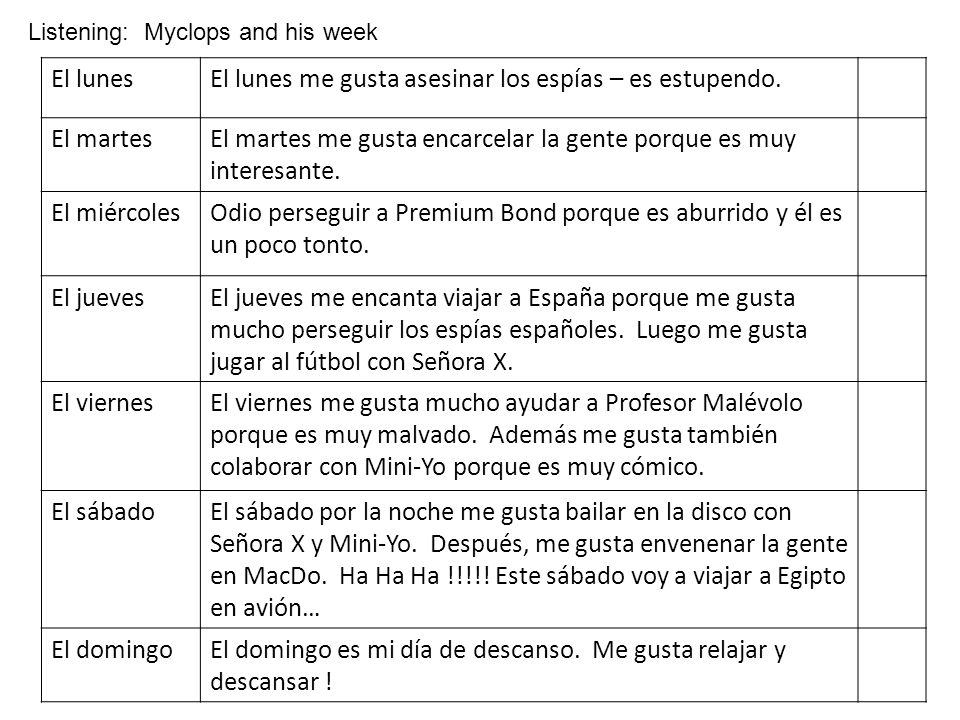El lunes me gusta asesinar los espías – es estupendo. El martes
