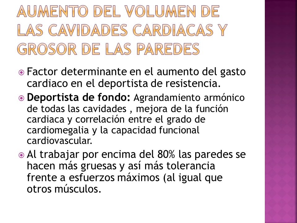 AUMENTO DEL VOLUMEN DE LAS CAVIDADES CARDIACAS y GROSOR DE LAS PAREDES