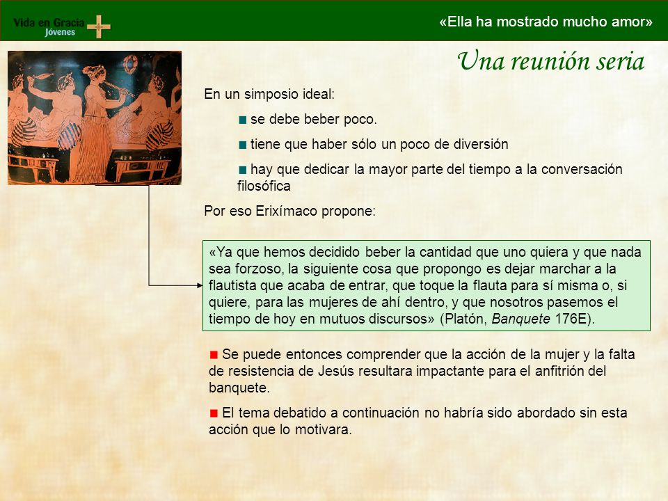 Una reunión seria «Ella ha mostrado mucho amor» En un simposio ideal: