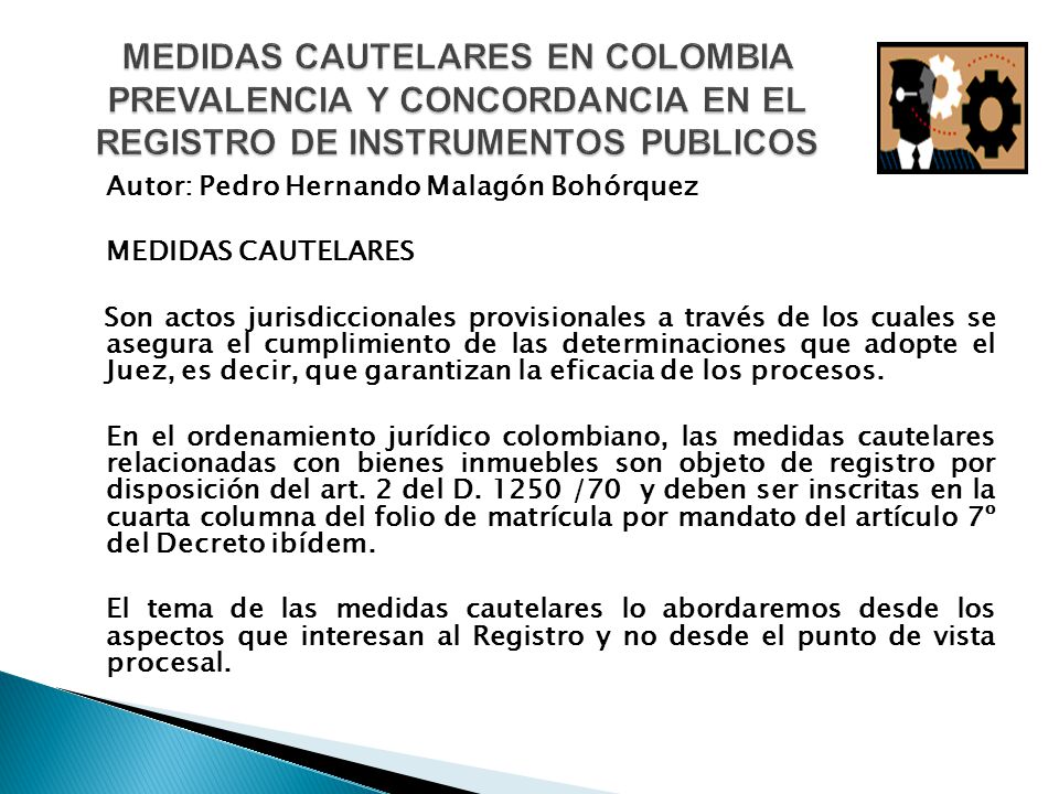 MEDIDAS CAUTELARES EN COLOMBIA PREVALENCIA Y CONCORDANCIA EN EL REGISTRO DE INSTRUMENTOS PUBLICOS