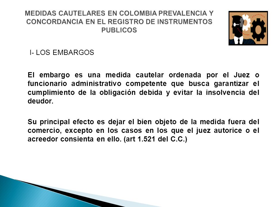 MEDIDAS CAUTELARES EN COLOMBIA PREVALENCIA Y CONCORDANCIA EN EL REGISTRO DE INSTRUMENTOS PUBLICOS