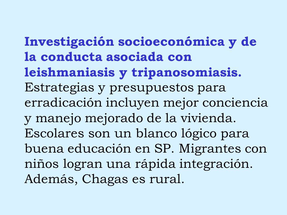 Investigación socioeconómica y de la conducta asociada con leishmaniasis y tripanosomiasis.